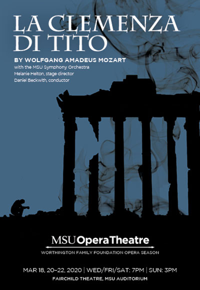 Event Poster: MSU Opera Theatre Mozart’s La Clemenza di Tito, March 18, 20–22