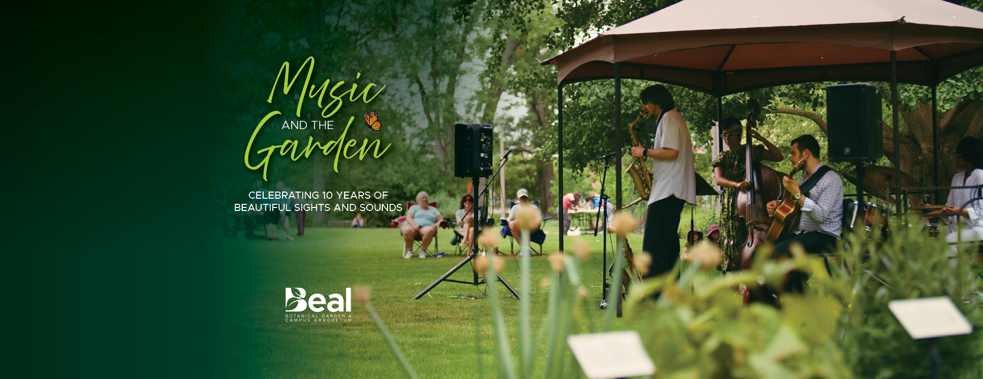 Background image: Jazz group performing under canopy in foreground gathered in garden setting watching concert in the distance with other attendees. Inset type: Music and the Garden in script font and logo Beal Botanical Garden with decorative leaves in the letter 'B'