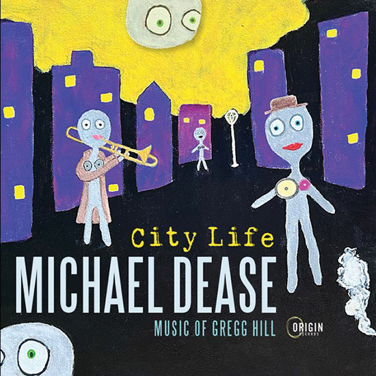 City Life: Music of Gregg Hill